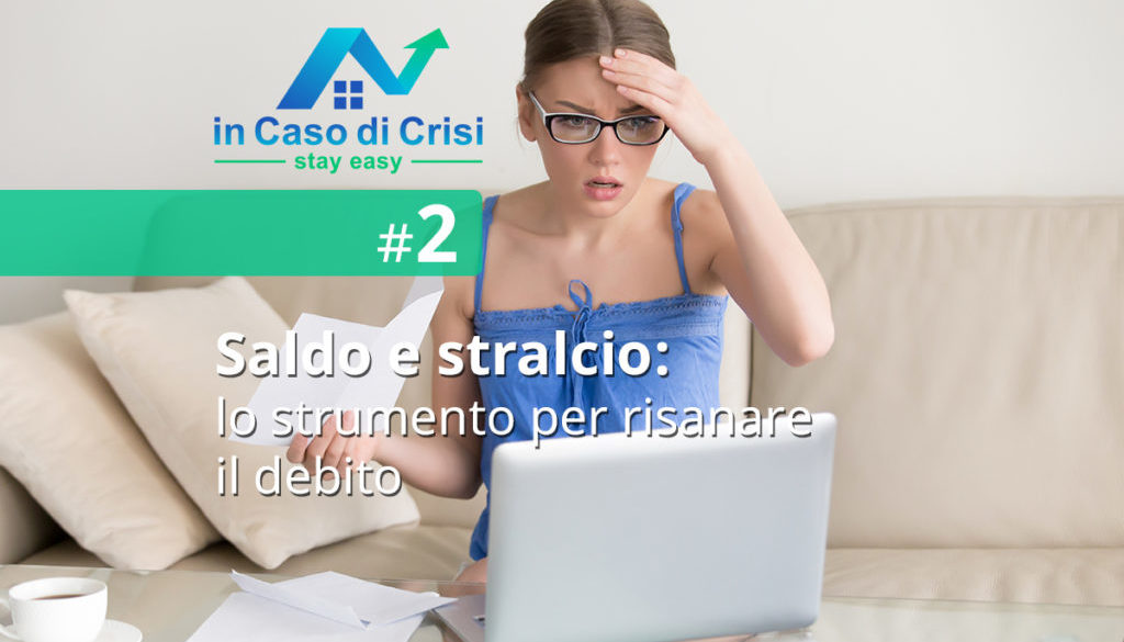 Saldo e stralcio: lo strumento per risanare il debito