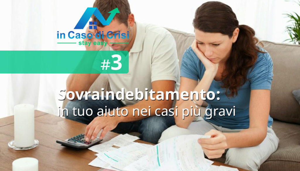 Sovraindebitamento: in tuo aiuto nei casi più gravi