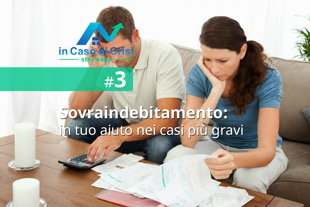 Sovraindebitamento: in tuo aiuto nei casi più gravi